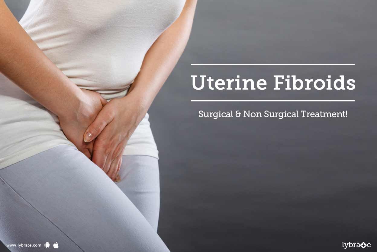 Uterine Fibroids - Surgical & Non Surgical Treatment!