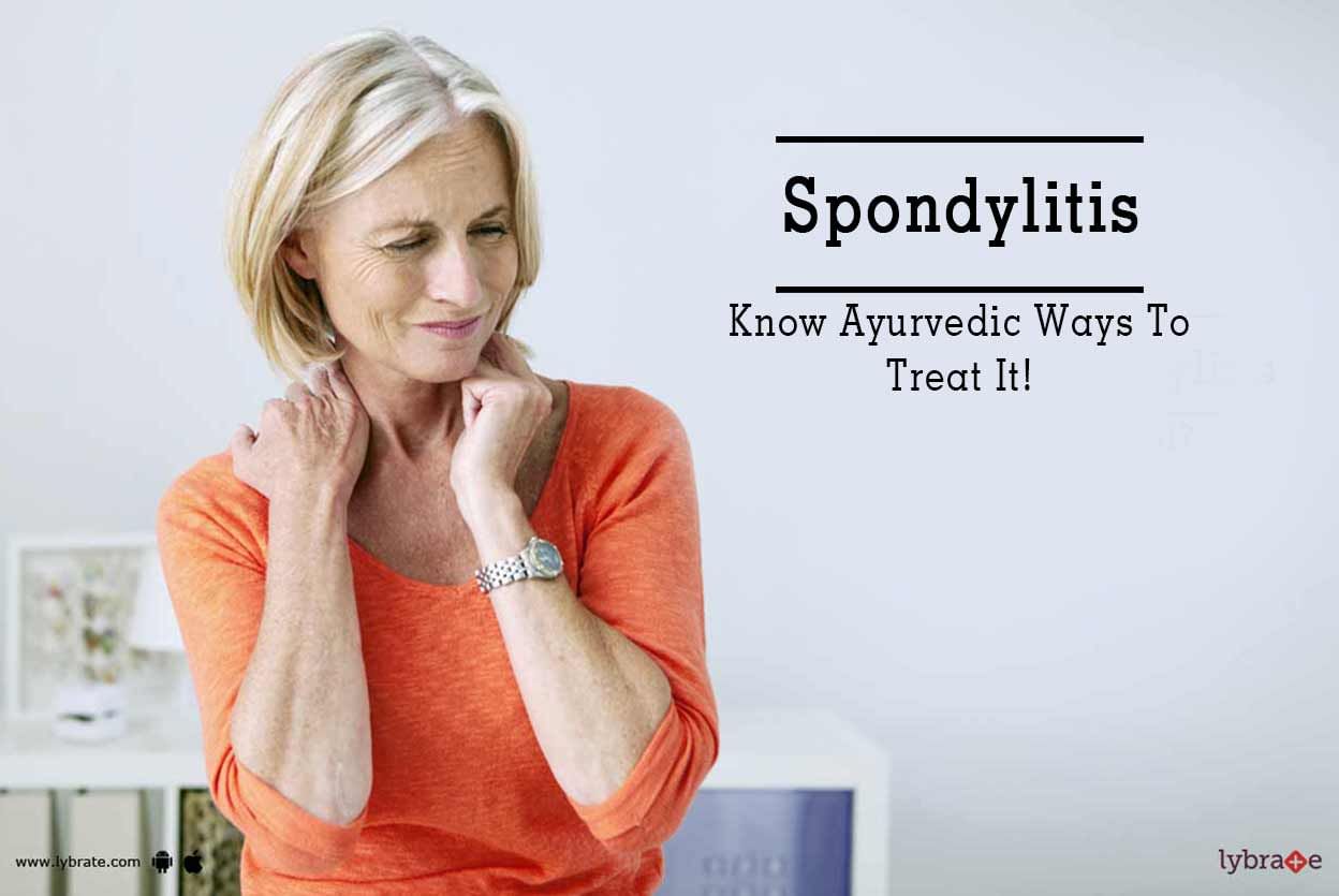 Spondylitis - Know Ayurvedic Ways To Treat It!