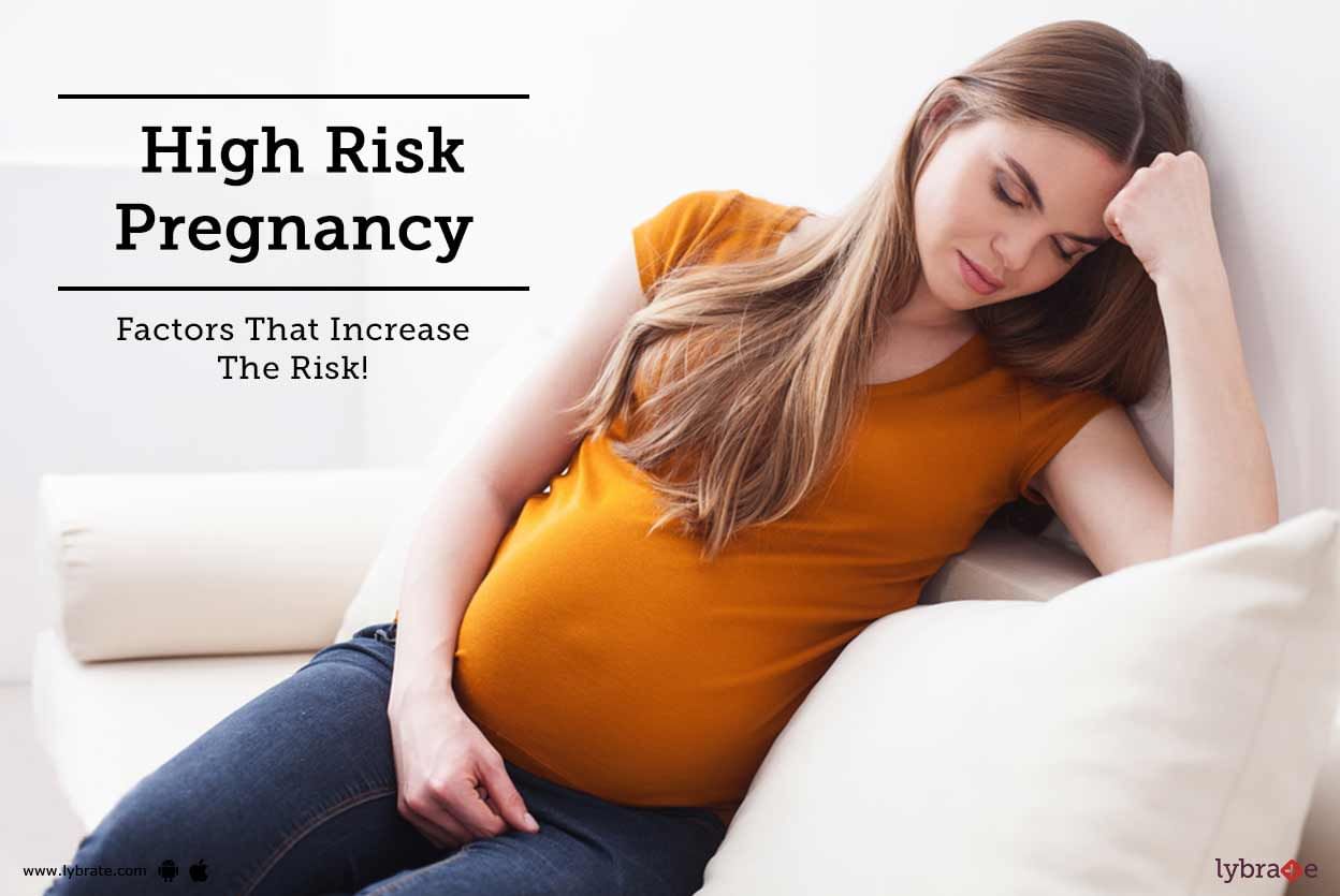High Risk Pregnancy - Factors That Increase The Risk!