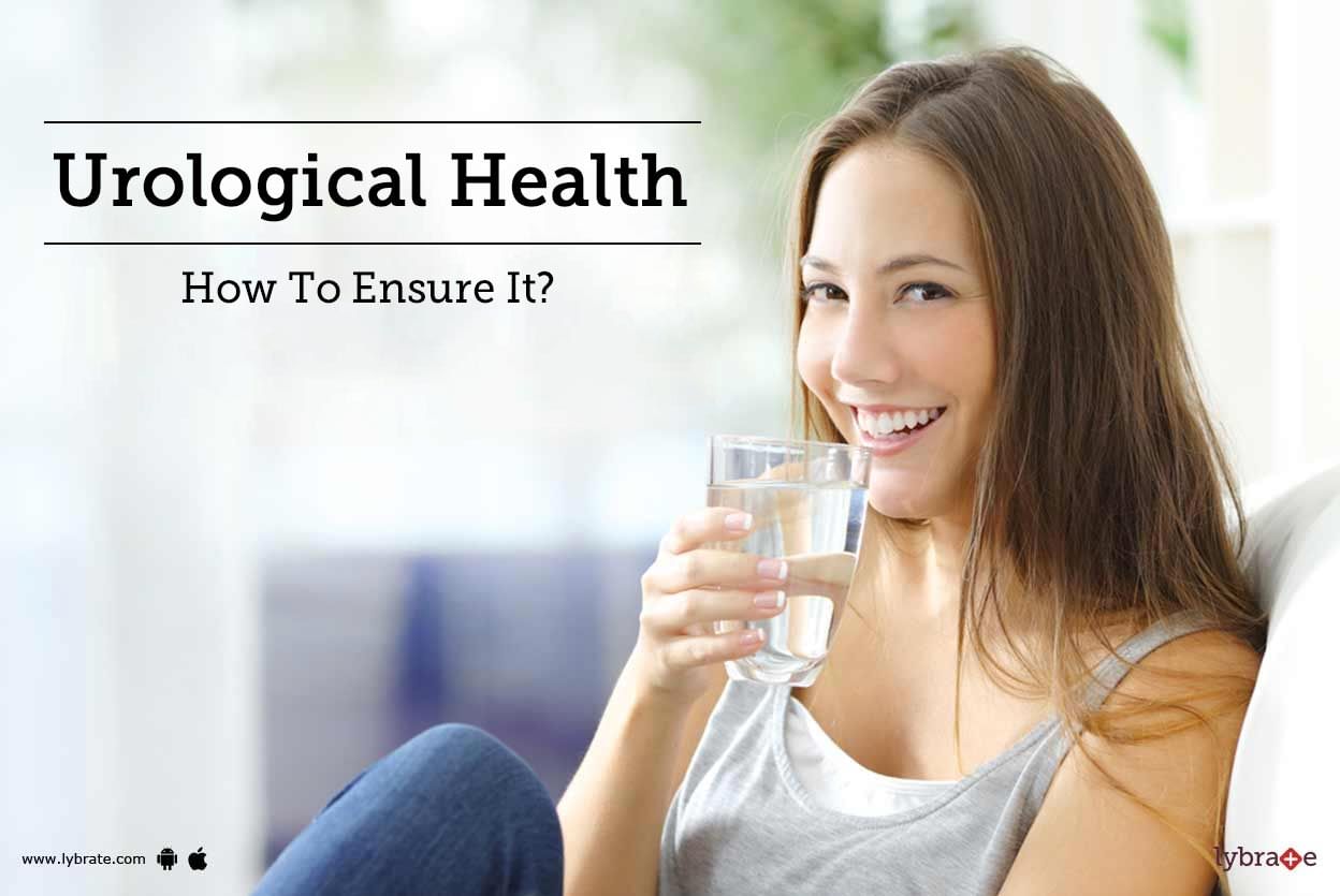 Urological Health - How To Ensure It?