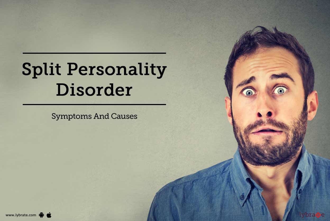 Split Personality Disorder - Symptoms And Causes
