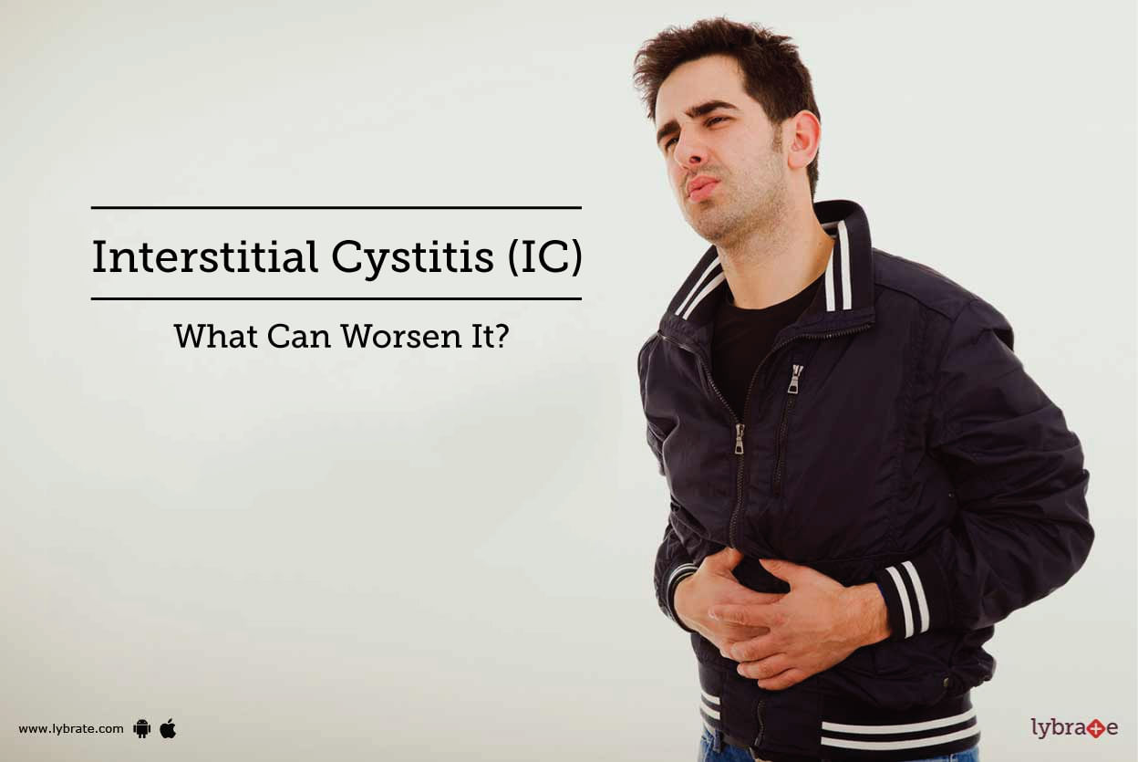 Interstitial Cystitis (IC) - What Can Worsen It?