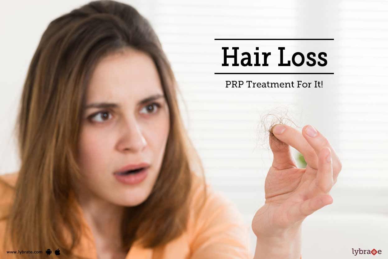 Hair Loss - PRP Treatment For It!