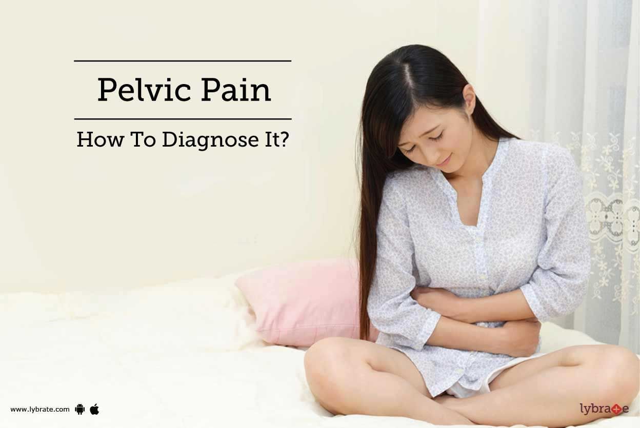 Pelvic Pain - How To Diagnose It?