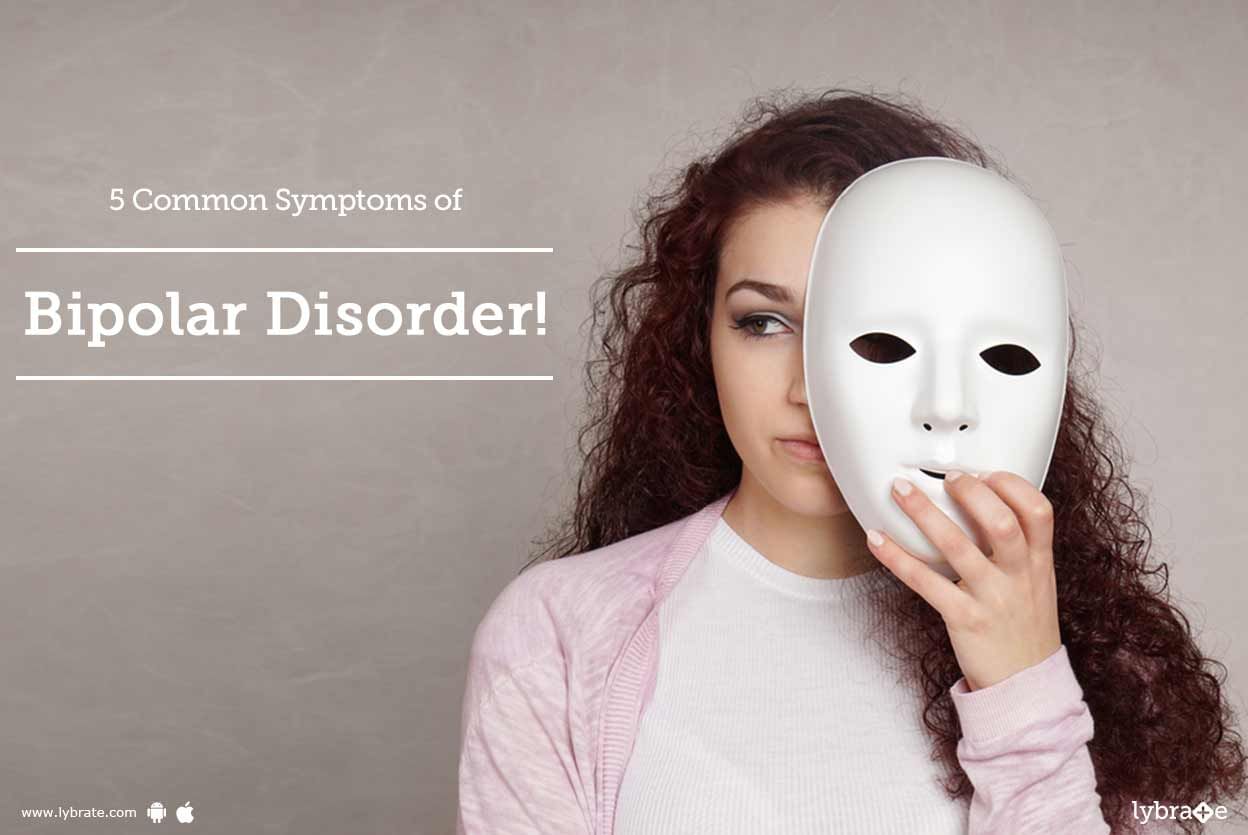 5 Common Symptoms of Bipolar Disorder!