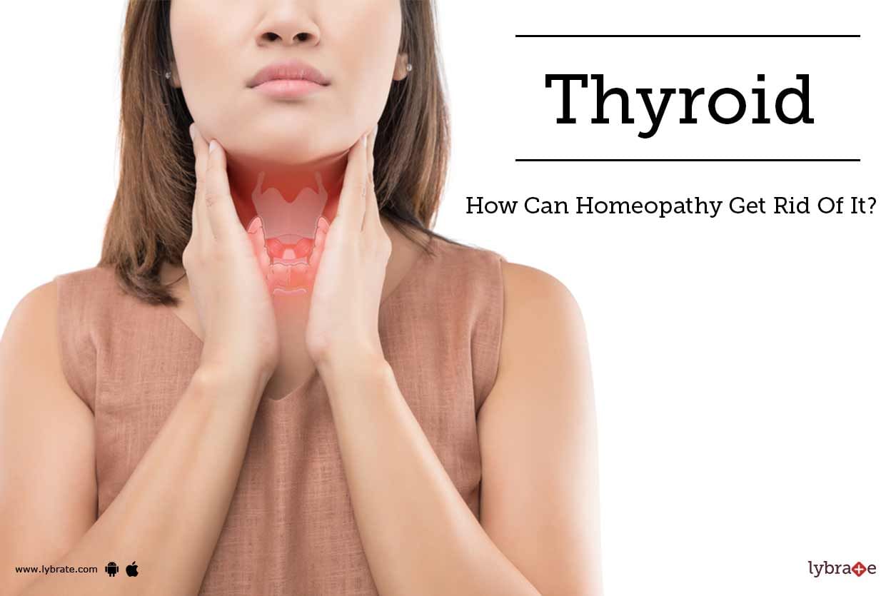 Thyroid - How Can Homeopathy Get Rid Of It?