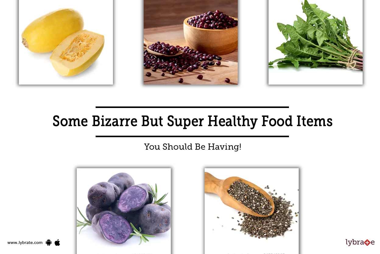 Some Bizarre But Super Healthy Food Items You Should Be Having!