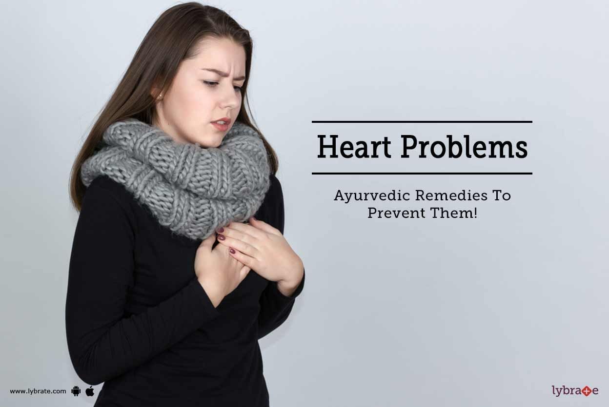 Heart Problems - Ayurvedic Remedies To Prevent Them!