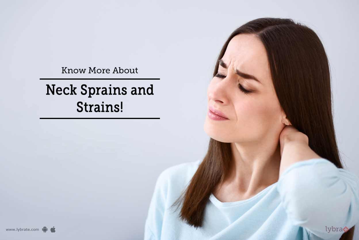 Know More About Neck Sprains and Strains!