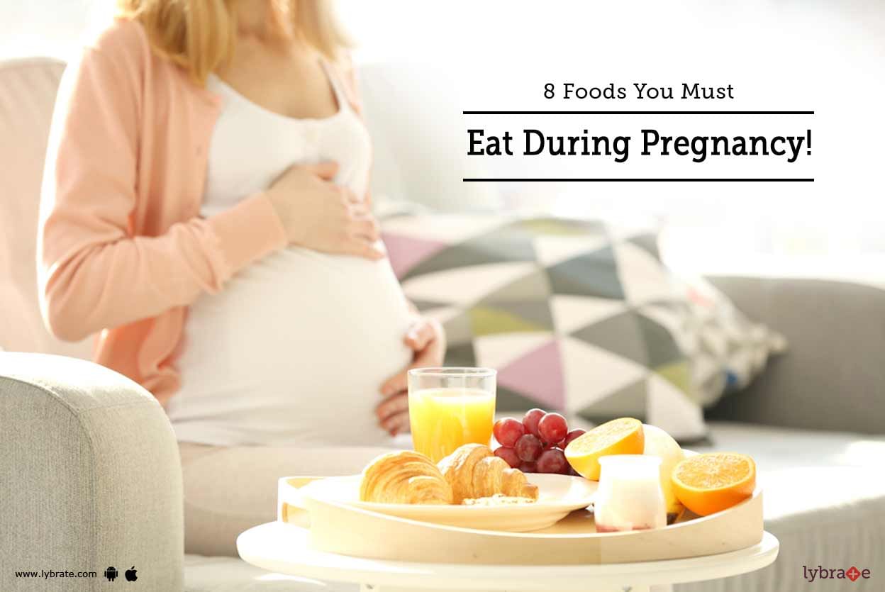 8 Foods You Must Eat During Pregnancy!