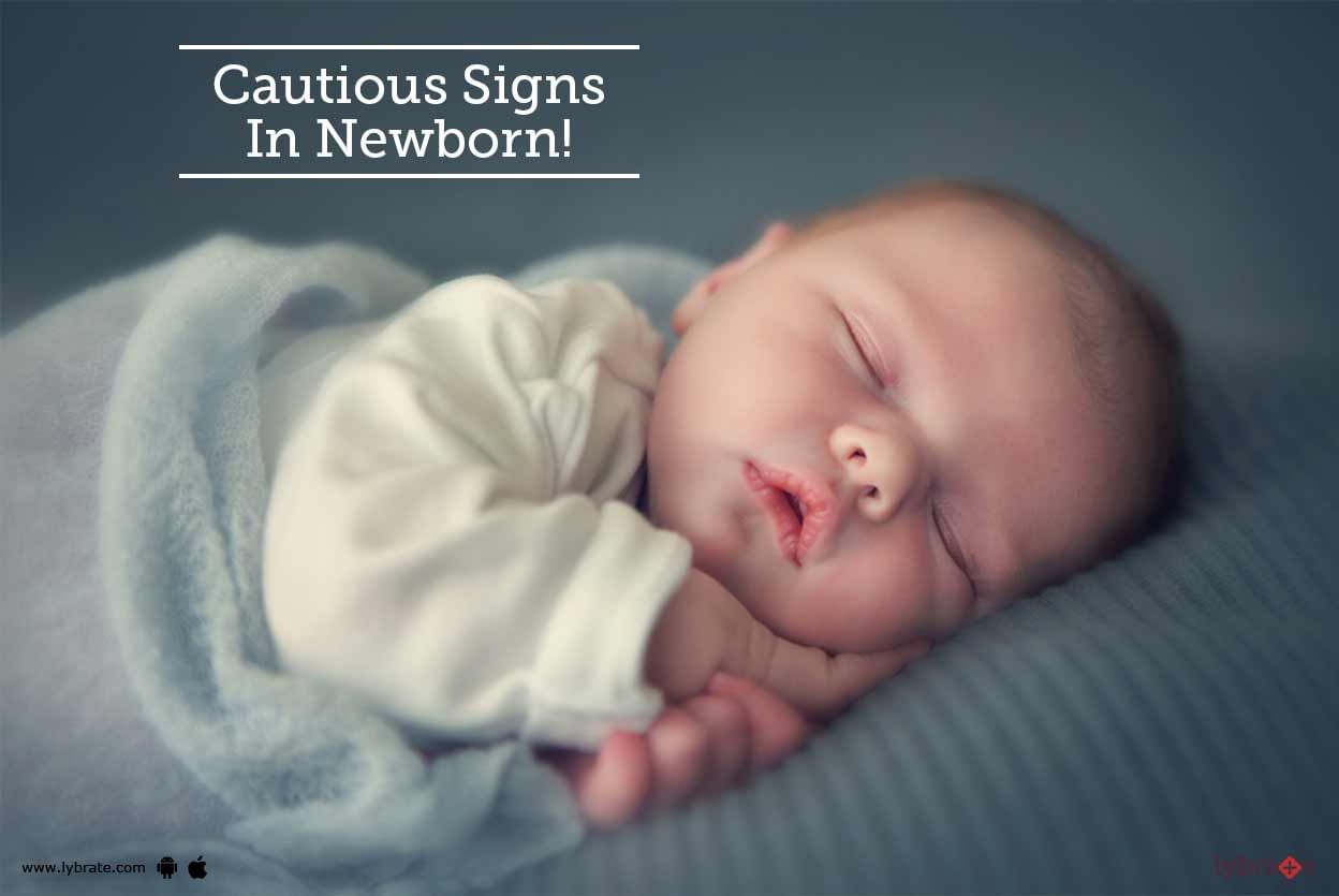 Cautious Signs In Newborn!