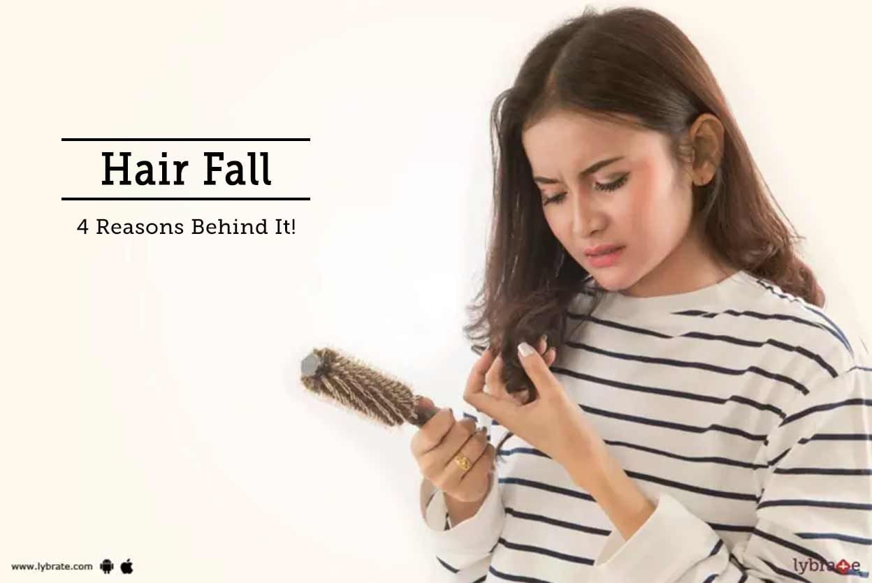 Hair Fall - 4 Reasons Behind It!