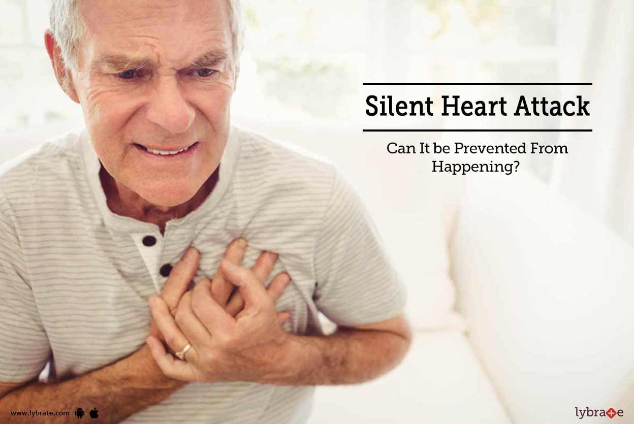 Silent Heart Attack - Can It be Prevented From Happening?