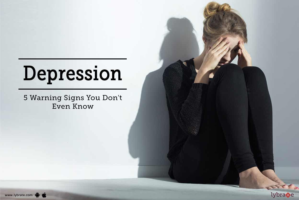 Depression: 5 Warning Signs You Don't Even Know
