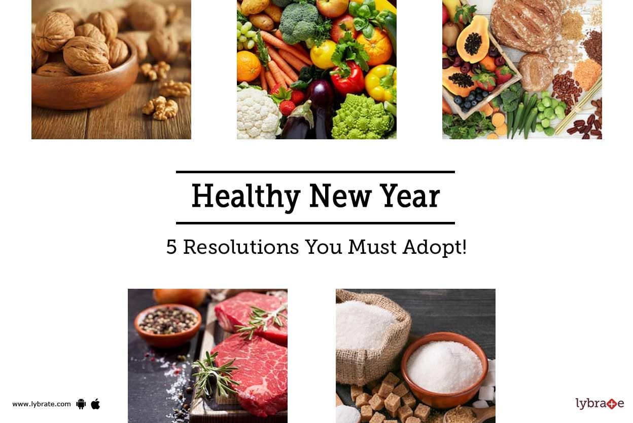 Healthy New Year - 5 Resolutions You Must Adopt!