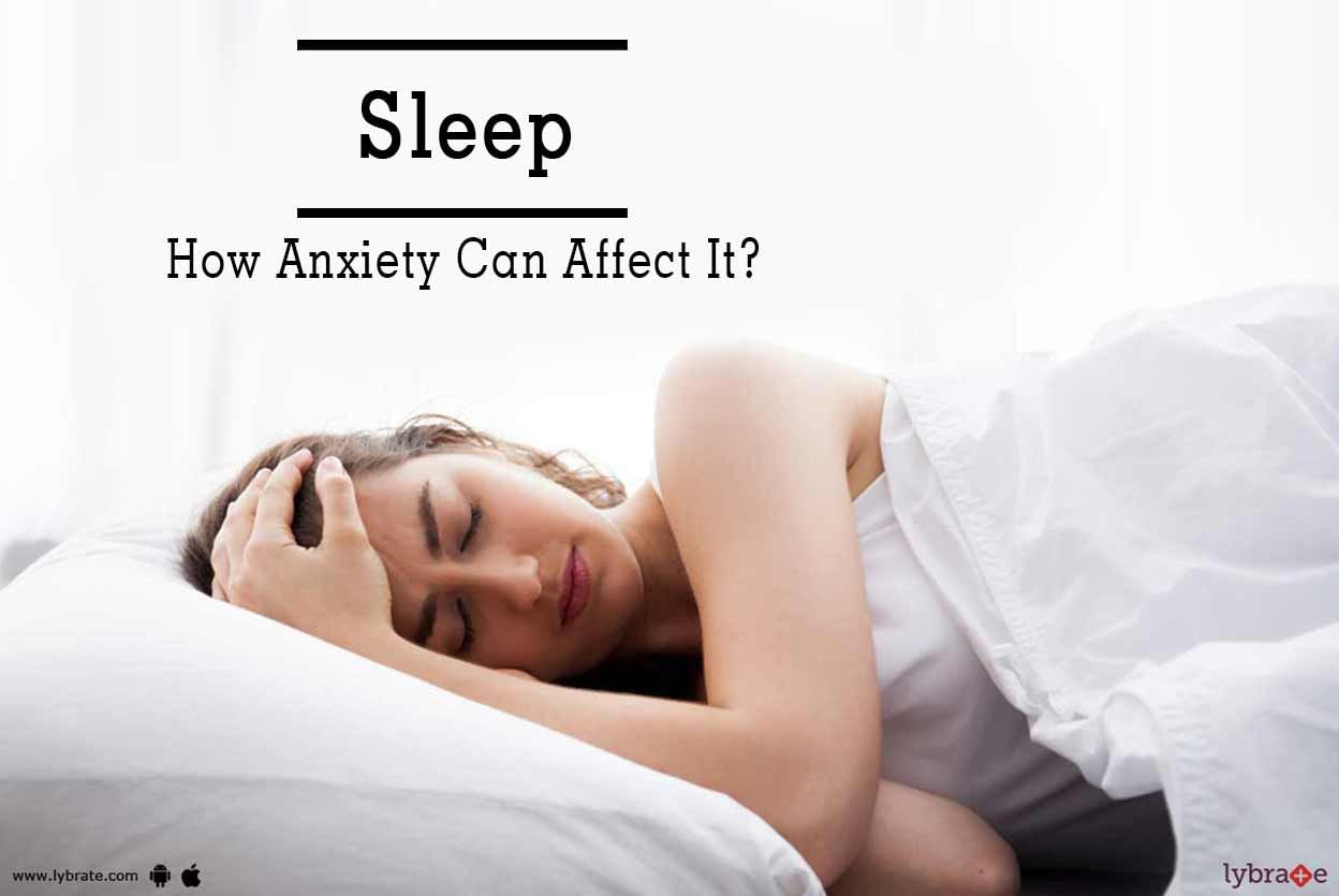 Sleep - How Anxiety Can Affect It?