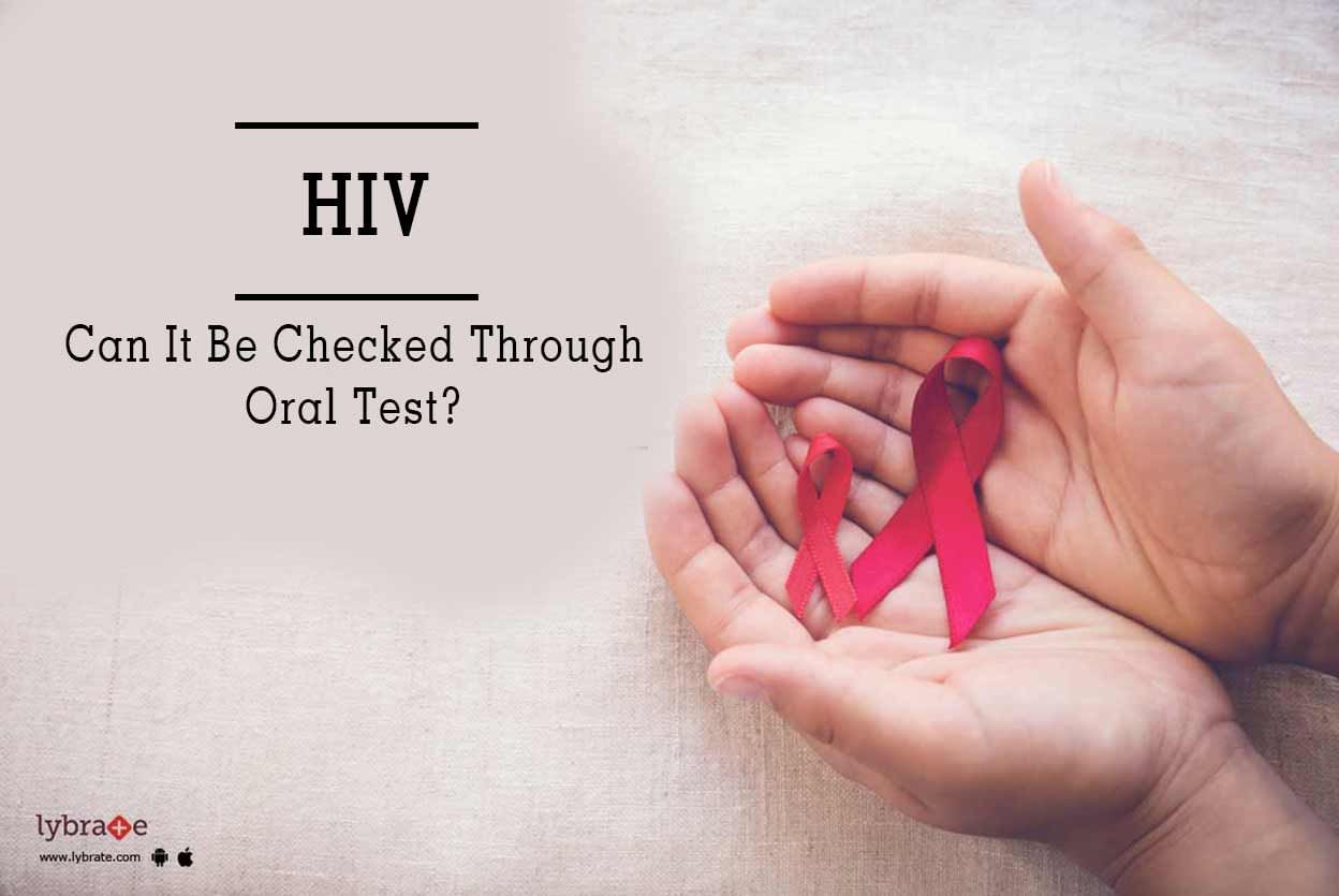 HIV - Can It Be Checked Through Oral Test?