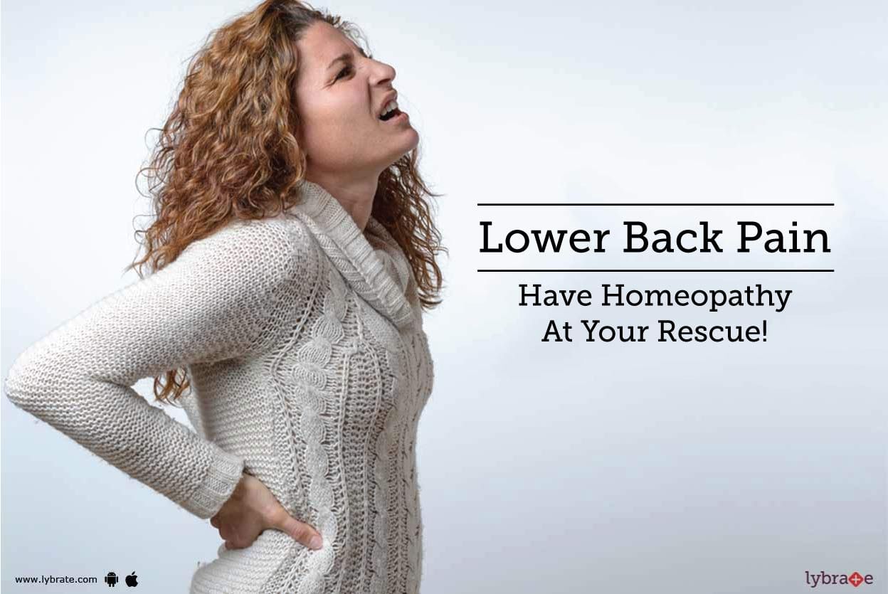 Lower Back Pain - Have Homeopathy At Your Rescue!