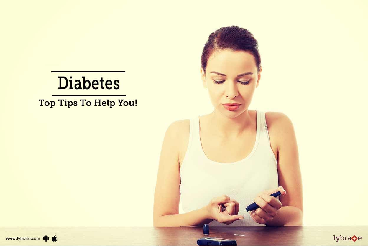 Diabetes - Top Tips To Help You!