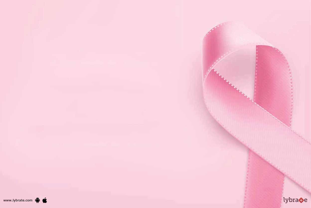 Breast Cancer - Know About Its Symptoms & Treatment!
