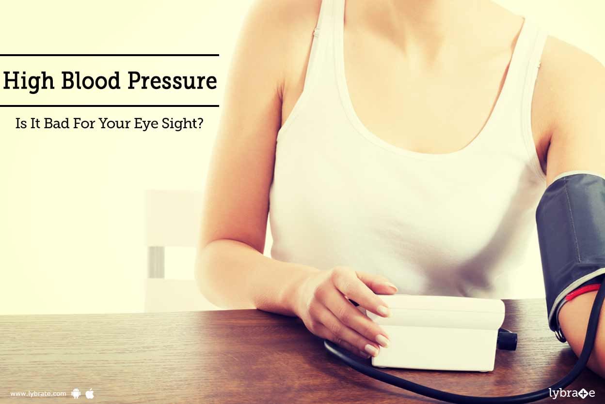 High Blood Pressure - Is It Bad For Your Eye Sight?