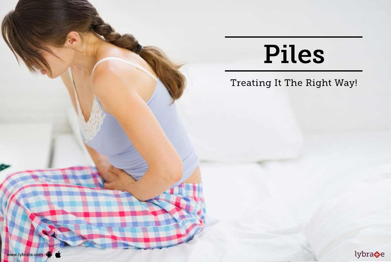 Piles - Treating It The Right Way!