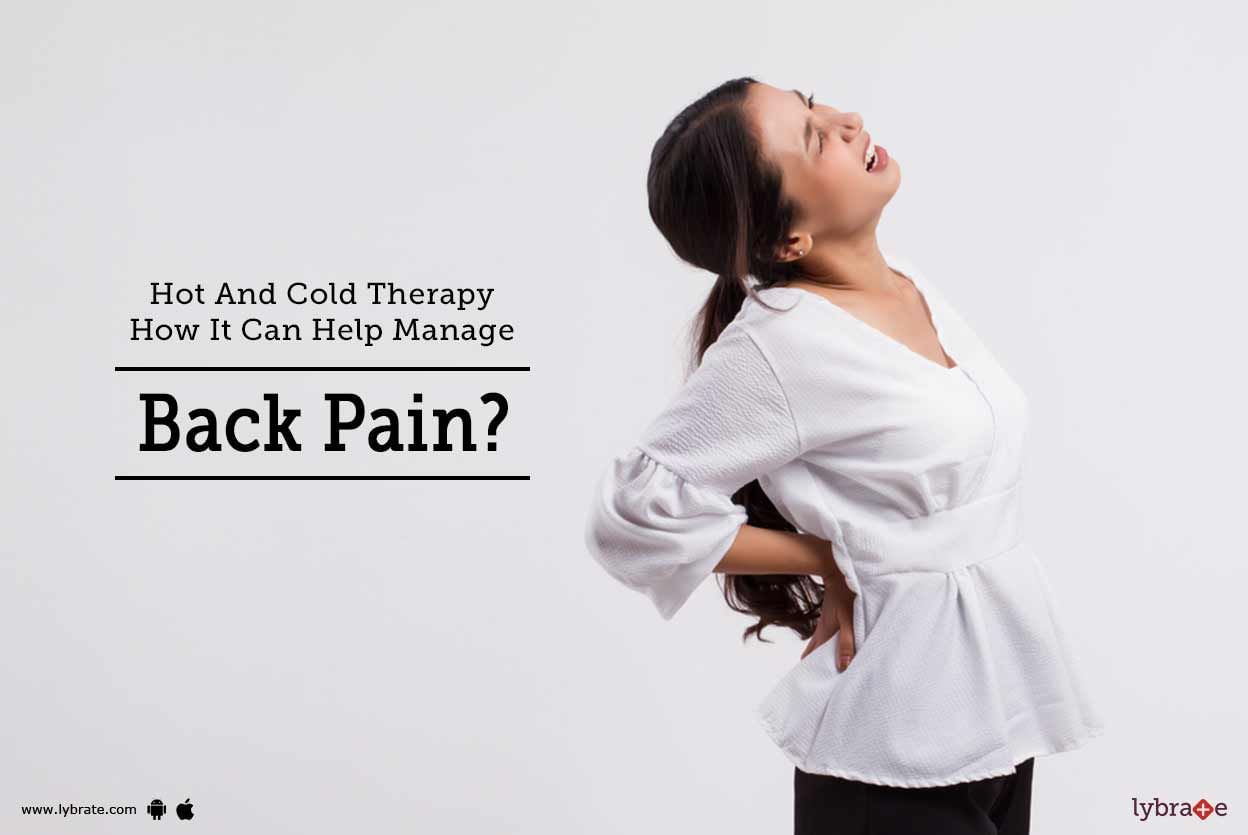 Hot And Cold Therapy - How It Can Help Manage Back Pain?