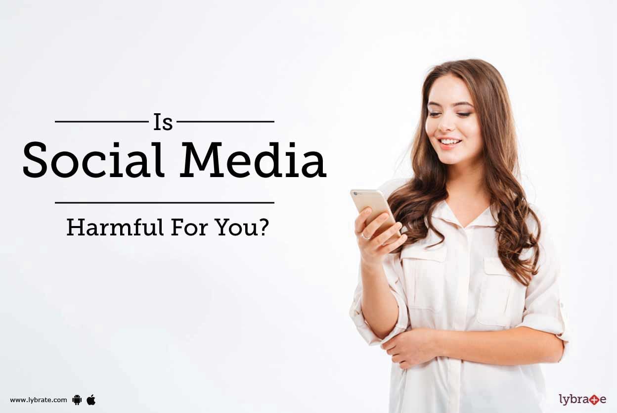 Is Social Media Harmful For You?