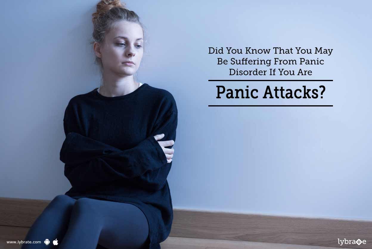 Did you know that you may be suffering from Panic Disorder if you are having panic attacks?
