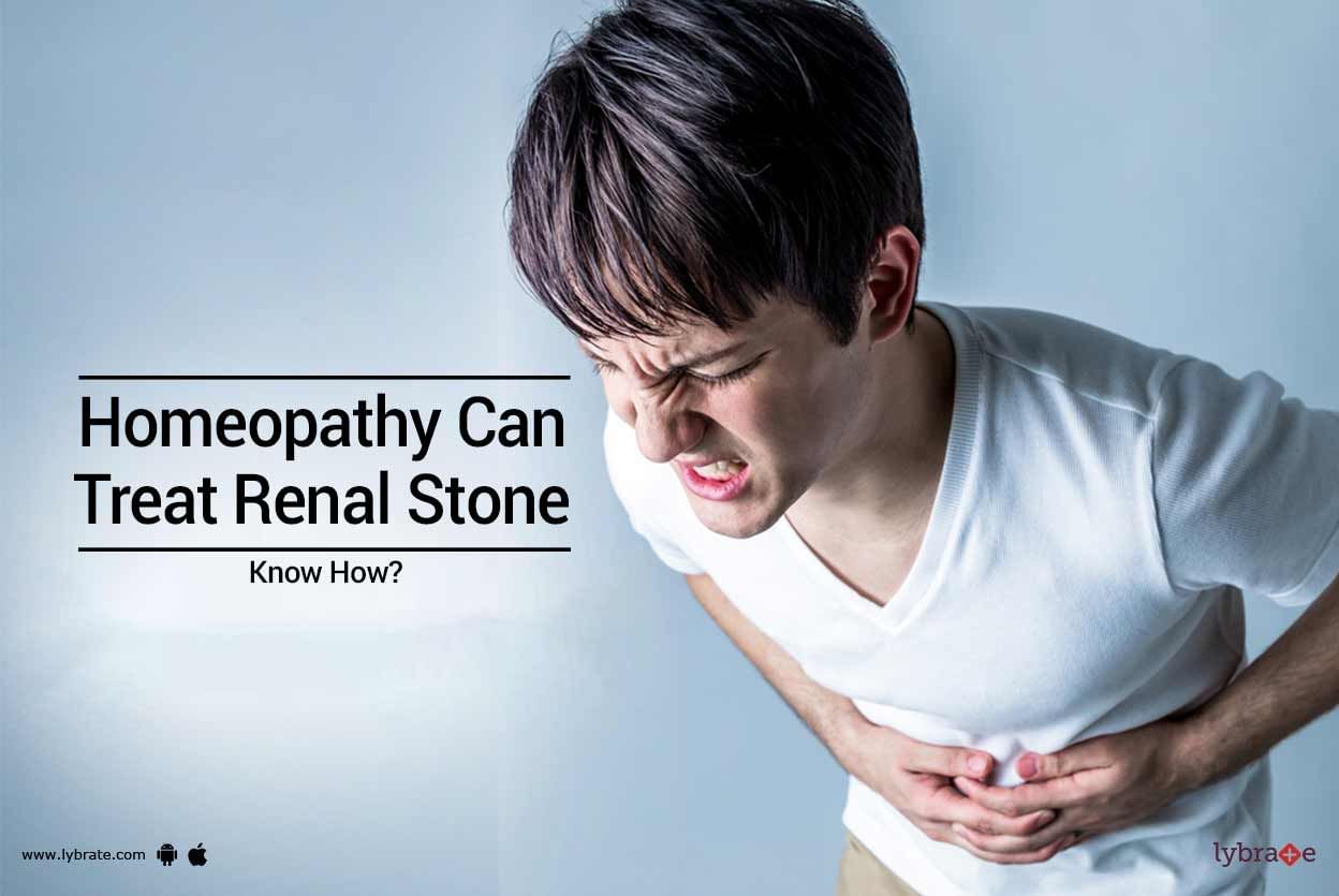 Homeopathy Can Treat Renal Stone - Know How?