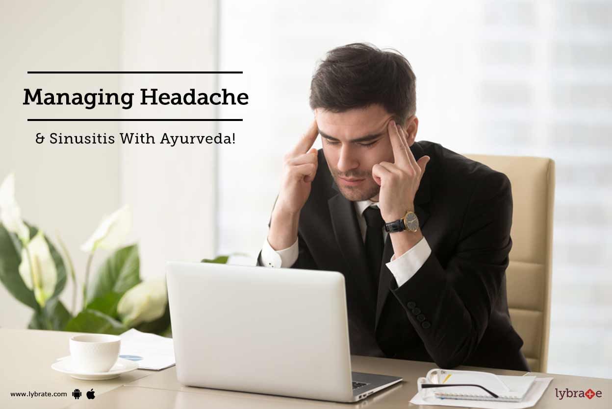 Managing Headache & Sinusitis With Ayurveda!