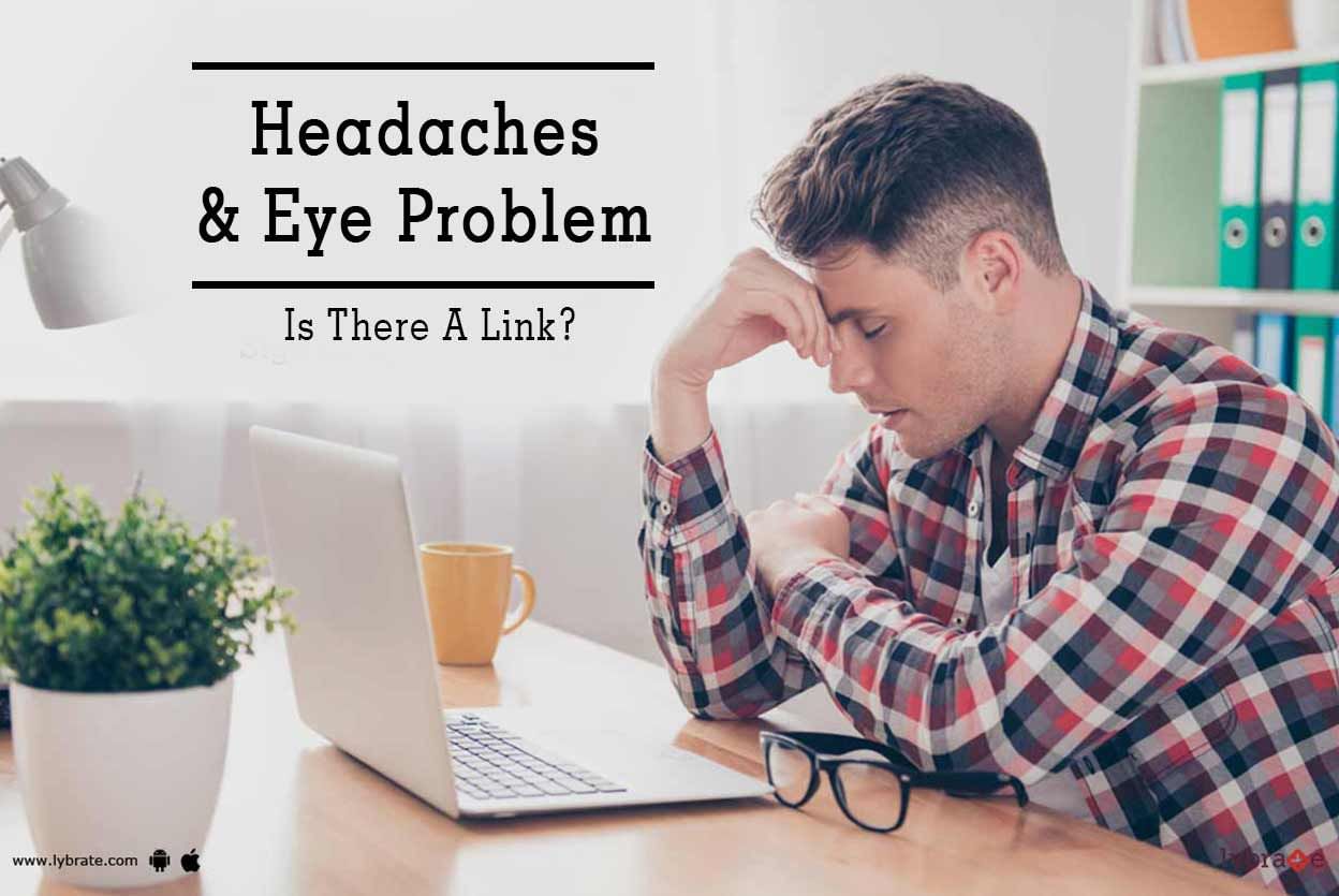 Headaches & Eye Problem - Is There A Link?