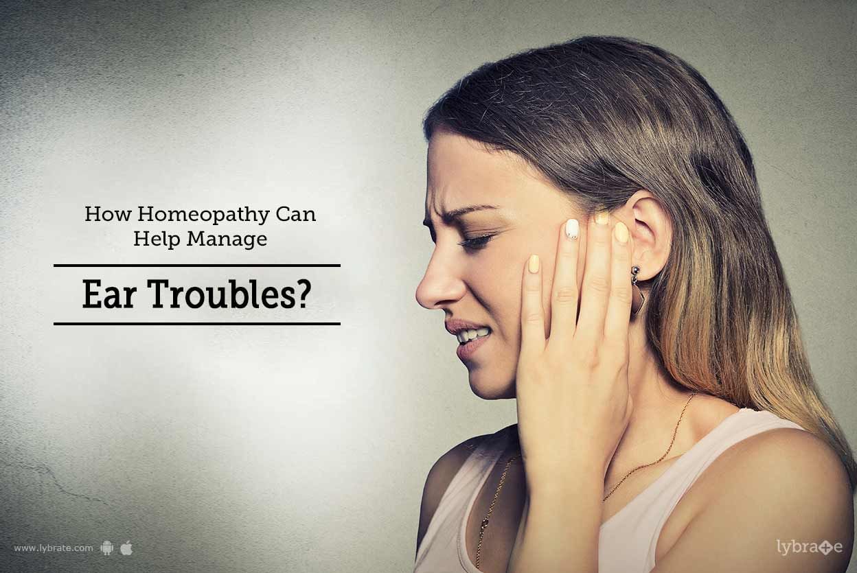 How Homeopathy Can Help Manage Ear Troubles?