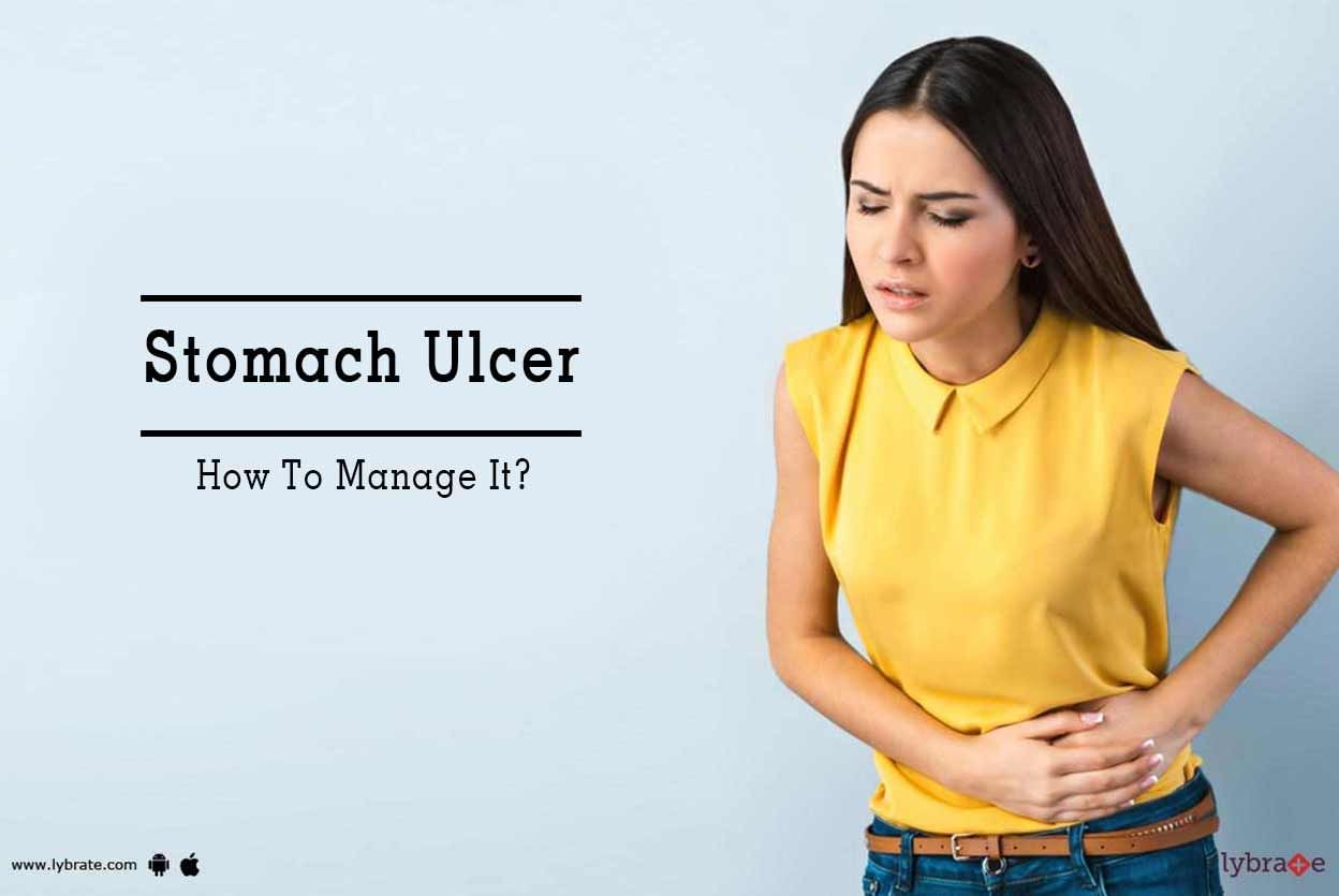Stomach Ulcer - How To Manage It?