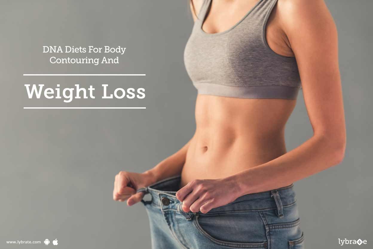 DNA Diets For Body Contouring And Weight Loss