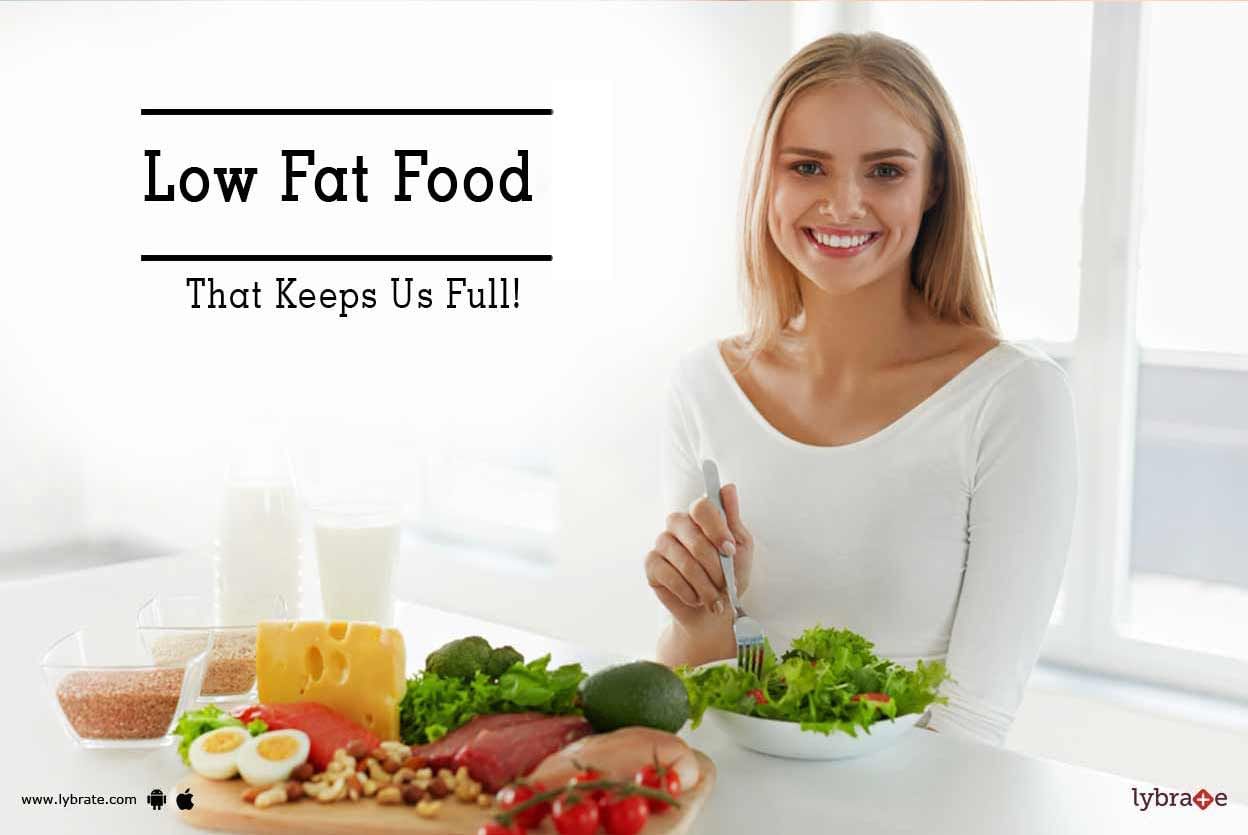 Low Fat Food That Keeps Us Full!