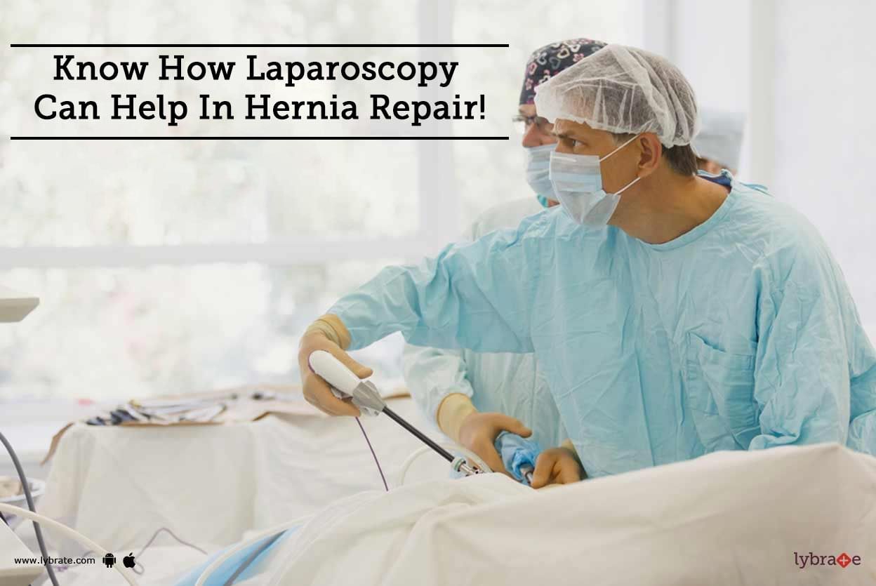 Know How Laparoscopy Can Help In Hernia Repair!