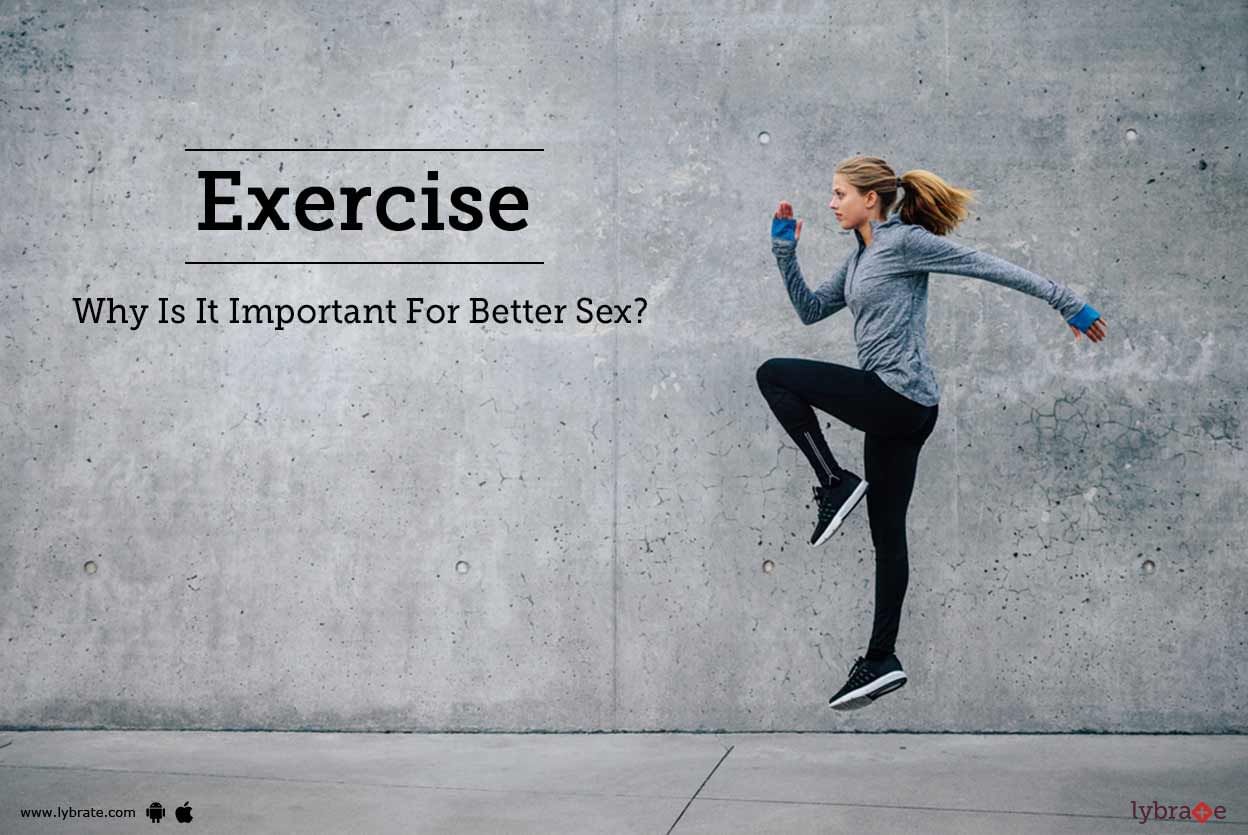 Exercise - Why Is It Important For Better Sex?