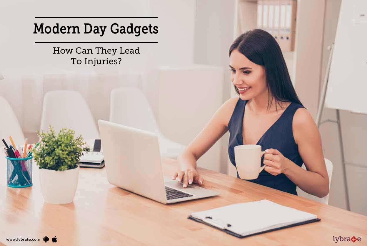 Modern Day Gadgets - How Can They Lead To Injuries?