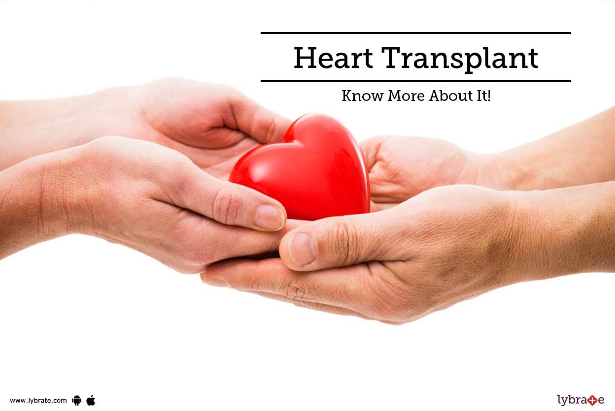 Heart Transplant - Know More About It!