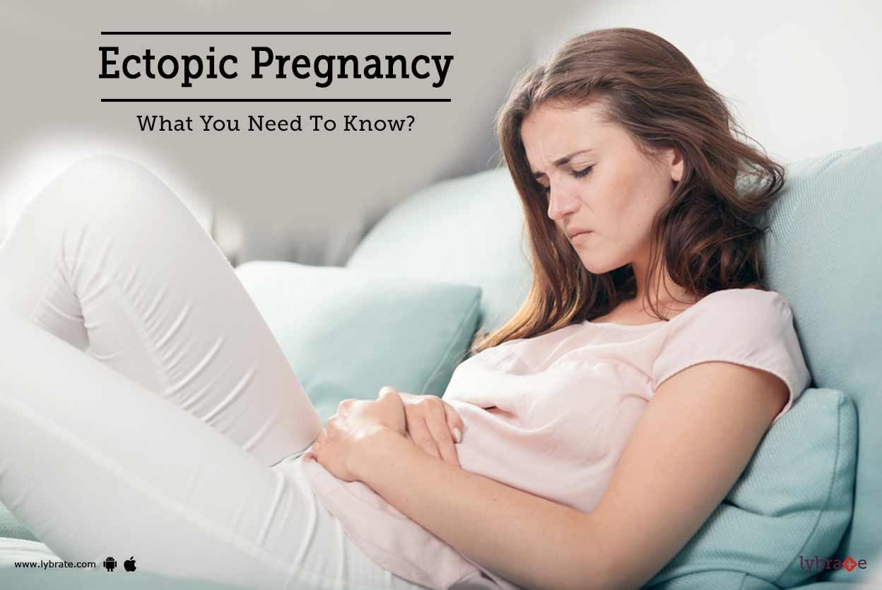Ectopic Pregnancy - What You Need To Know?