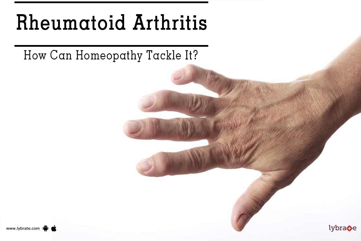 Rheumatoid Arthritis - How Can Homeopathy Tackle It?