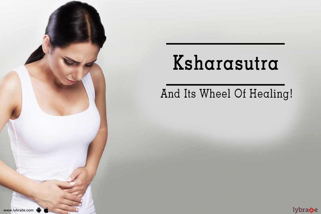 Ksharasutra And Its Wheel Of Healing!