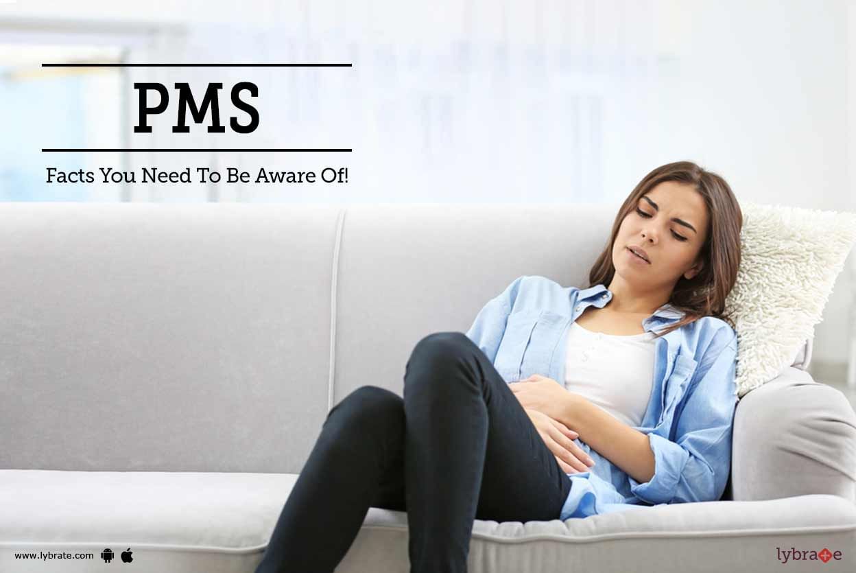 PMS - Facts You Need To Be Aware Of!