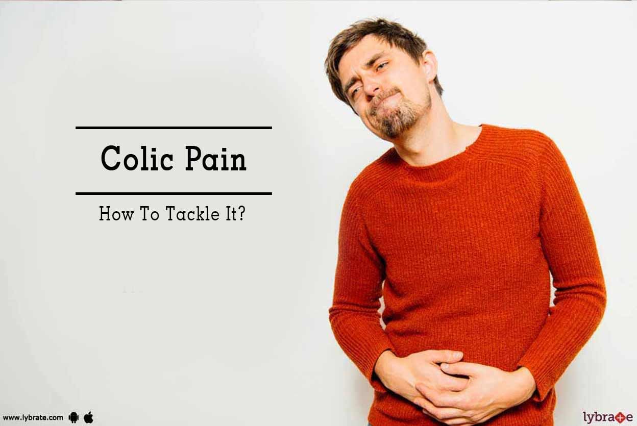 Colic Pain - How To Tackle It?
