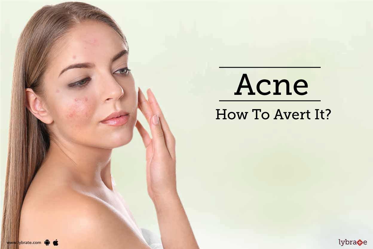 Acne - How To Avert It?