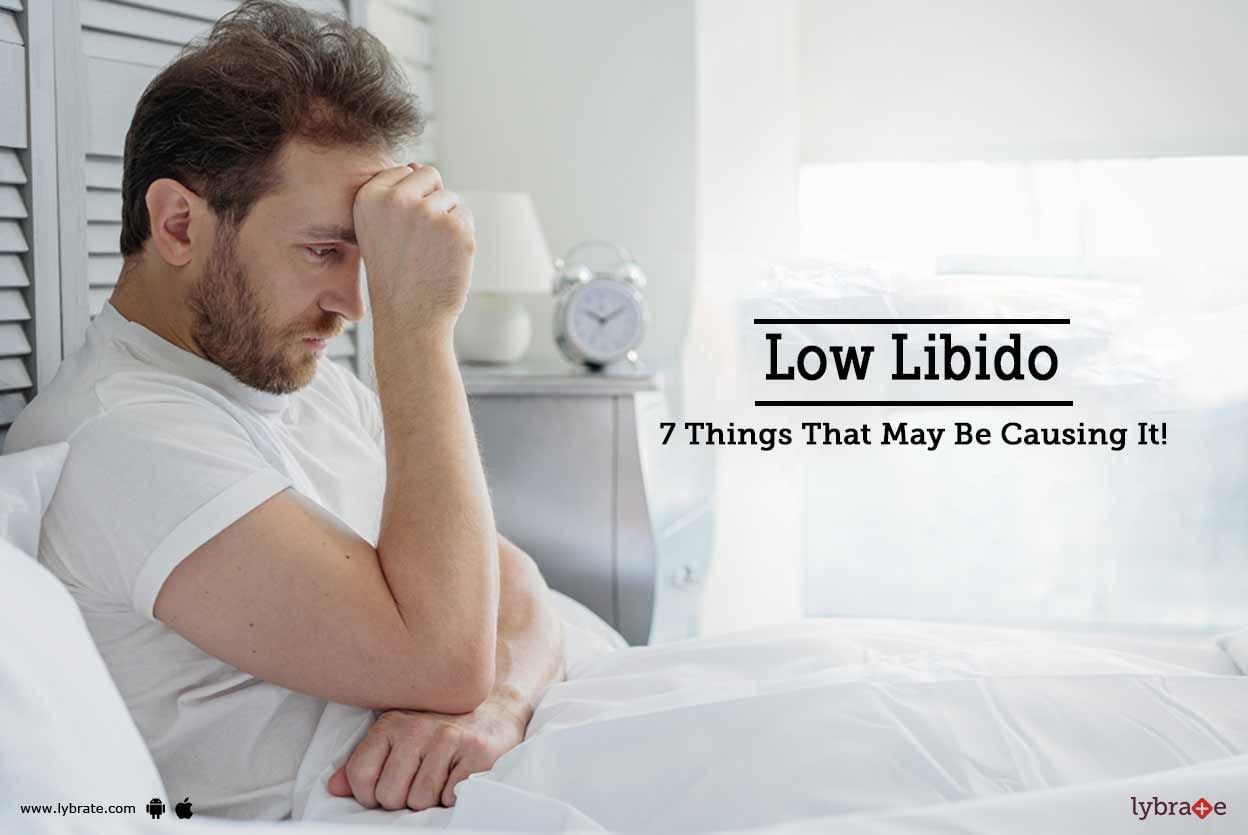Low Libido - 7 Things That May Be Causing It!