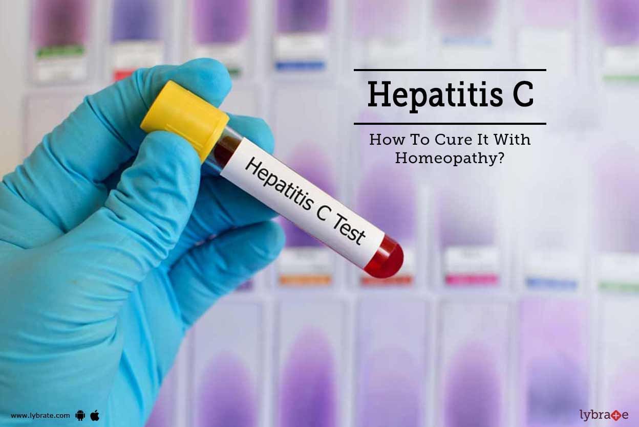 Hepatitis C - How To Cure It With Homeopathy?