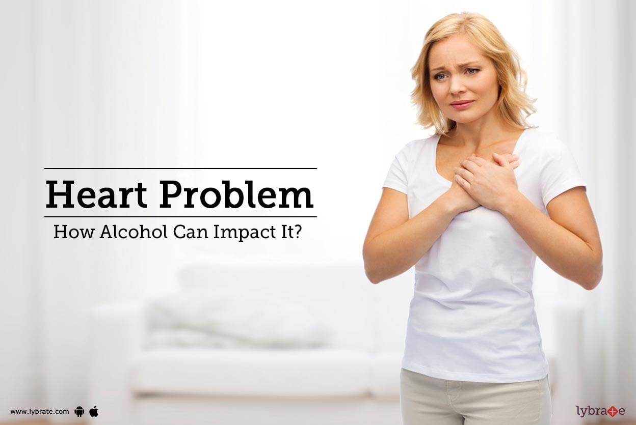Heart Problem - How Alcohol Can Impact It?