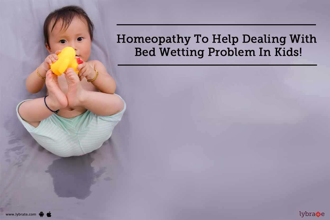 Homeopathy To Help Dealing With Bed Wetting Problem In Kids!